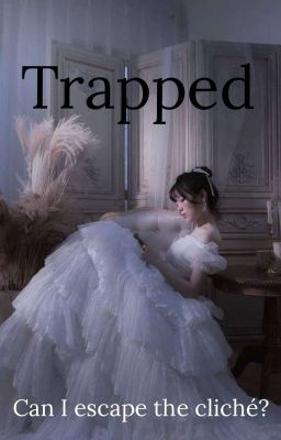 Trapped - Can I Escape The Cliché? by Nihilisa