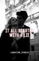 It All Started With A Lie by NightTime_Storiexs