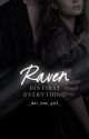 Raven: His First Everything by _dat_one_girl_
